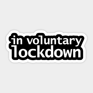 In Voluntary Lockdown Funny Typography Sticker